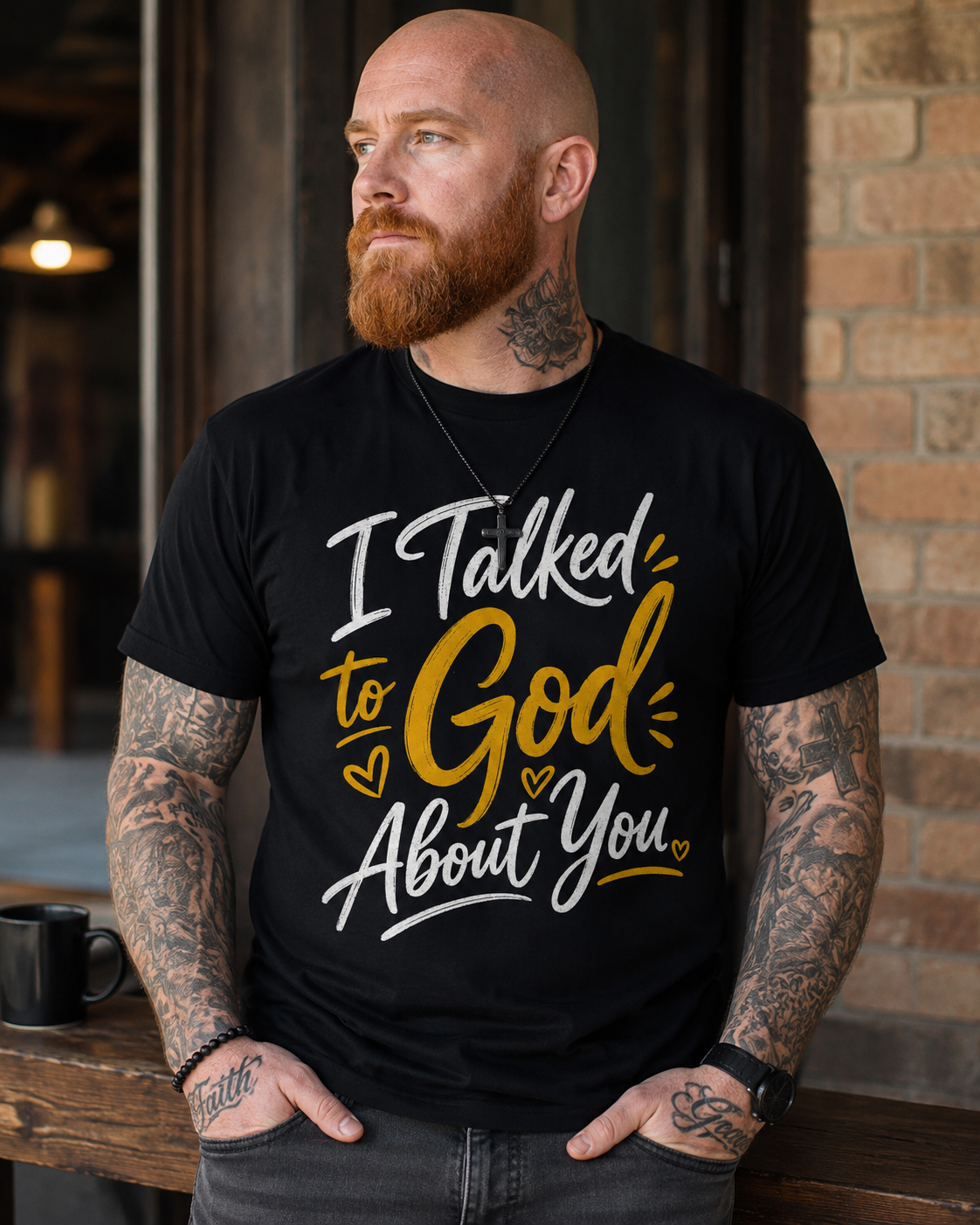 I Talked to God About You Shirt |  Christian Graphic T-Shirt