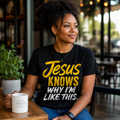 Jesus Knows Why I'm Like This
