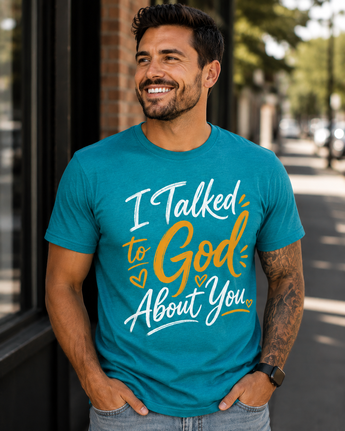 I Talked to God About You Shirt |  Christian Graphic T-Shirt