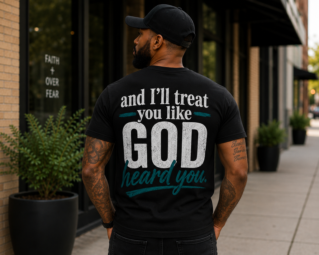 Treat Me Like Something You Prayed For | Christian Graphic Tee | VII Sparrows