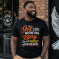God Is Still Writing Your Story | Christian Graphic Tee