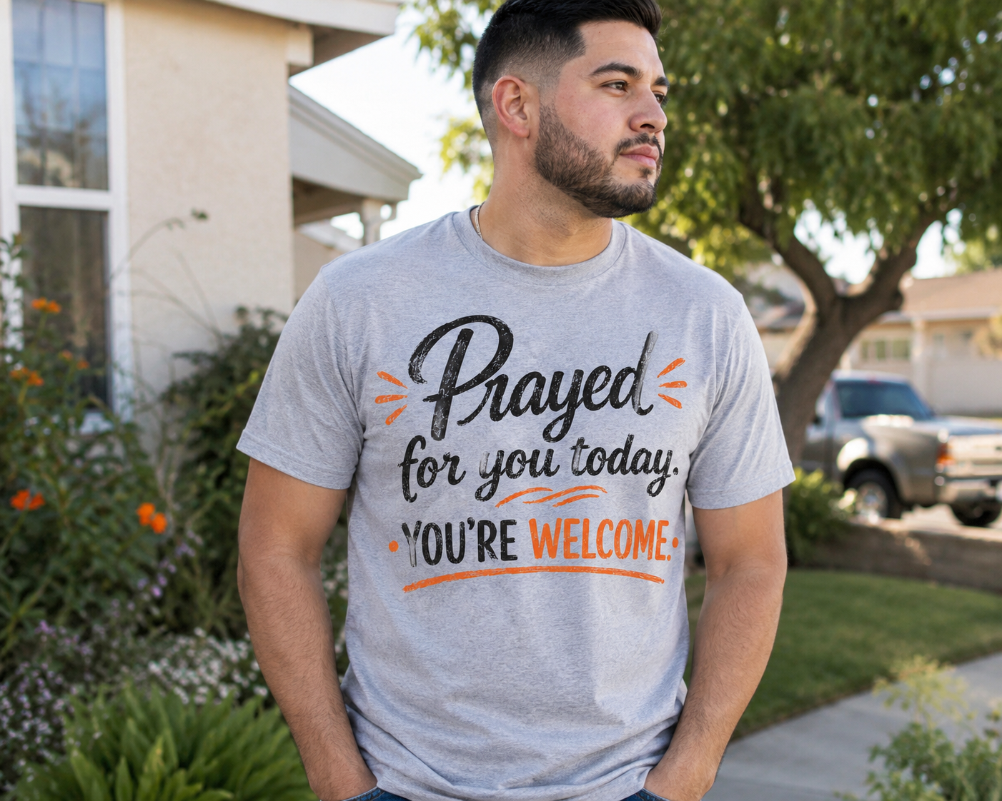 Prayed for You Today. You're Welcome. | Christian Graphic Tee